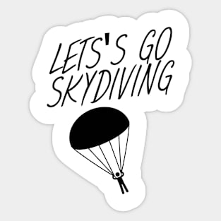 Lets's go skydiving Sticker